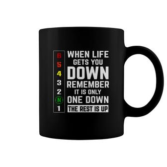 Motorcycle Shirts When Life Gets You Down Remember It Is Only One Down The Rest Is Up Coffee Mug - Thegiftio UK