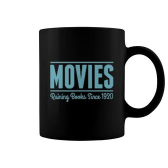 Movies Ruining Books Since 1920 Book Reading Literary Coffee Mug | Mazezy