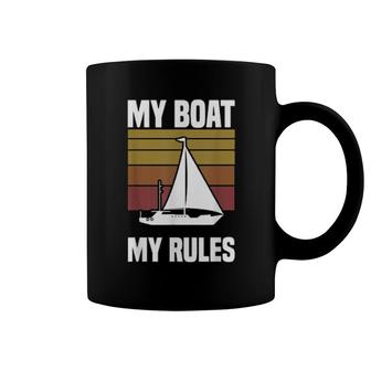 My Boat My Rules Sailboat Sailor Sailing Coffee Mug | Mazezy