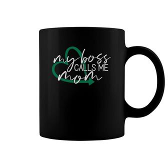My Boss Calls Me Mom Gift Funny Mother's Day Coffee Mug | Mazezy