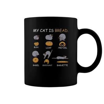 My Cat Is Bread Cat Owner Coffee Mug | Mazezy
