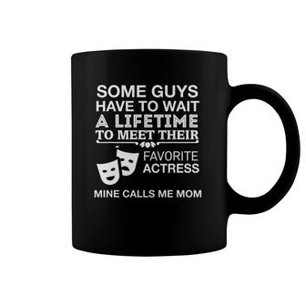 My Favorite Actress Calls Me Mom Proud Mother Coffee Mug | Mazezy