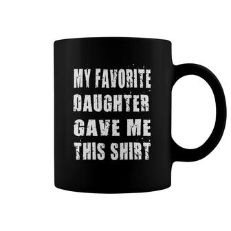 My Favorite Daughter Gave Me This For Dad & Mom Coffee Mug | Mazezy