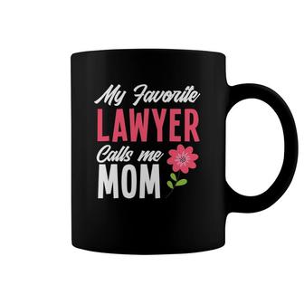My Favorite Lawyer Calls Me Mom Attorney Lawyer Coffee Mug | Mazezy