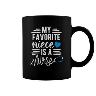 My Favorite Niece Is A Nurse - Aunt Uncle Of A Niece Nurse Coffee Mug | Mazezy