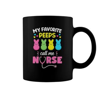 My Favorite Peeps Call Me Nurse Easter Bunny Egg Love Coffee Mug | Mazezy