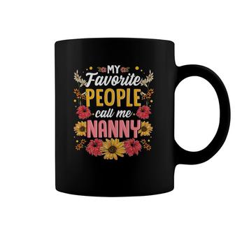 My Favorite People Call Me Nanny Mothers Day Gift Coffee Mug | Mazezy
