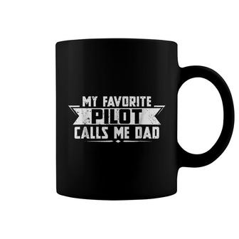 My Favorite Pilot Calls Me Dad Coffee Mug | Mazezy