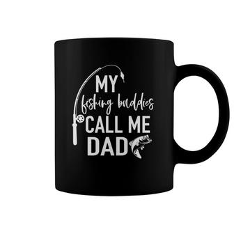 My Fishing Buddies Call Me Dad Father's Day Coffee Mug | Mazezy