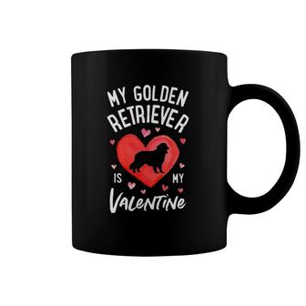 My Golden Retriever Is My Valentine Valentines Day Dog Gifts Coffee Mug | Mazezy