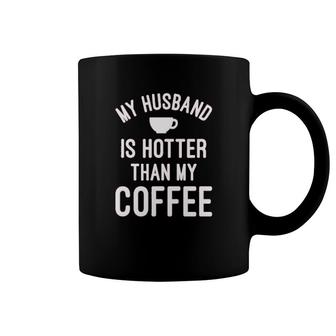 My Husband Is Hotter Coffee Coffee Mug | Mazezy
