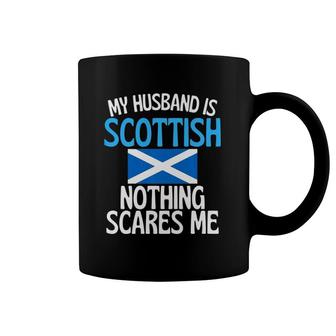My Husband Is Scottish Nothing Scares Me Funny Husband Premium Coffee Mug | Mazezy
