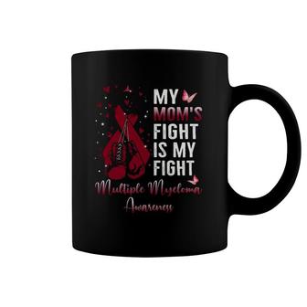 My Mom's Fight Is My Fight Multiple Myeloma Awareness Ribbon Coffee Mug | Mazezy