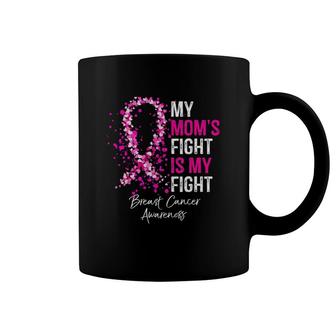 My Mom's Fight Is My Fight Pink Ribbon Mother's Day Gift Breast Cancer Awareness Coffee Mug | Mazezy
