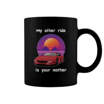 My Other Ride Is Your Mother Coffee Mug | Mazezy