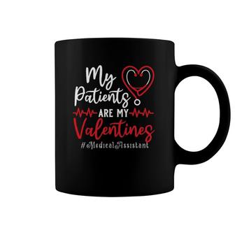 My Patients Are My Valentines Medical Assistant Gift Nurse Coffee Mug | Mazezy