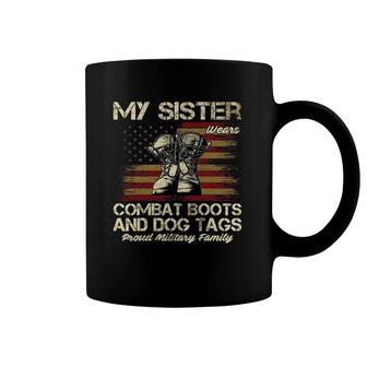 My Sister Wears Combat Boots And Dog Tags Proud Family Coffee Mug | Mazezy
