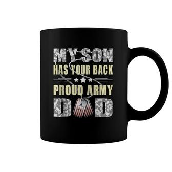 My Son Has Your Back - Military Father Proud Army Dad Gifts Zip Coffee Mug | Mazezy