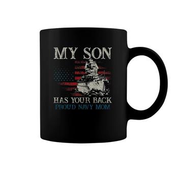 My Son Has Your Back Proud Navy Mother's Day Gift For Mom Coffee Mug | Mazezy DE
