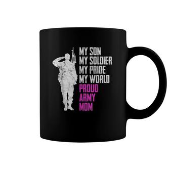 My Son My Soldier Proud Army Mom Military Mother Coffee Mug | Mazezy