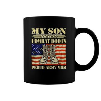 My Son Wears Combat Boots Proud Army Mom Military Mother Coffee Mug | Mazezy