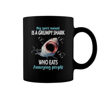 My Spirit Animal Is A Grumpy Shark Who Eats Annoying People Coffee Mug | Mazezy