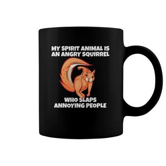 My Spirit Animal Is An Angry Squirrel Slaps Annoying People Coffee Mug | Mazezy