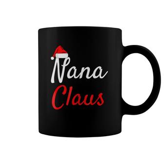 Nana Claus - Daddy Claus Baby Claus Mama Claus Pajamas Coffee Mug | Mazezy