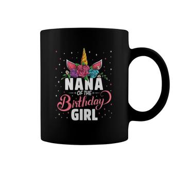 Nana Of The Birthday Girl Unicorn Girls Family Matching Coffee Mug