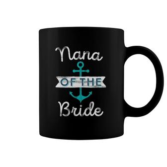 Nautical Wedding Favor Grandmother & Nana Of The Bride Gift Coffee Mug | Mazezy