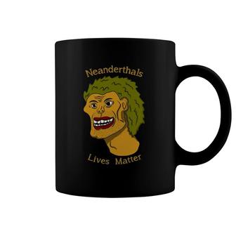 Neanderthals Lives Matter Gift Coffee Mug | Mazezy