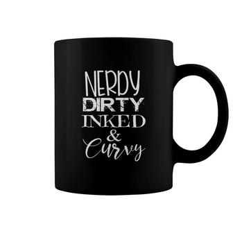 Nerdy Dirty Inked And Curvy Coffee Mug | Mazezy DE