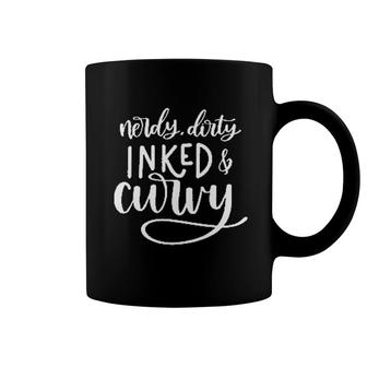 Nerdy Dirty Inked And Curvy Coffee Mug | Mazezy CA