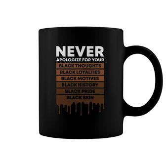 Never Apologize For Your Blackness Black History Month Bhm Coffee Mug | Mazezy