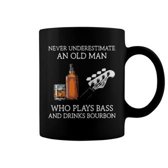 Never Underestimate An Old Man Who Plays Bass And Drinks Bourbon Coffee Mug | Mazezy