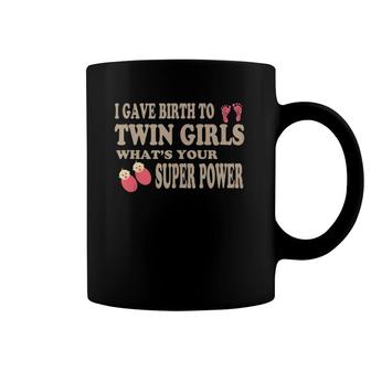 New Mom Funny Saying Twin Girls New Mother Pun Coffee Mug
