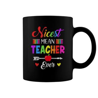 Nicest Mean Teacher Ever Teacher Student Coffee Mug | Mazezy