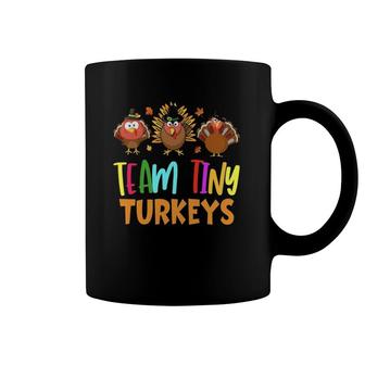 Nicu Nurse Team Tiny Turkeys Nurse Turkey Thanksgiving Fall Coffee Mug | Mazezy