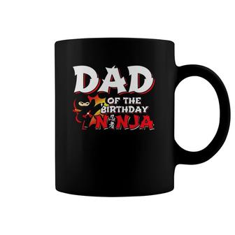 Ninja Birthday Party Gift Dad Of The Birthday Ninja Coffee Mug | Mazezy