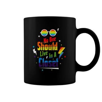 No One Should Live In A Closet Lgbt-Q Gay Pride Proud Ally Coffee Mug | Mazezy