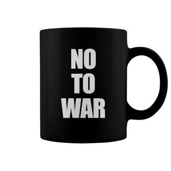 No To War - Stop The War Coffee Mug | Mazezy