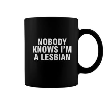 Nobody Knows I'm A Lesbian Coffee Mug | Mazezy AU