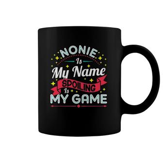 Nonie Is My Name Spoiling Is My Game Mother's Day Gift Coffee Mug | Mazezy