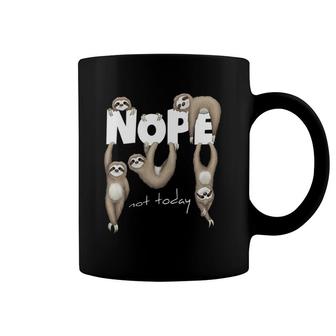 Nope Not Today Lazy Chill Out Day Sloth Coffee Mug