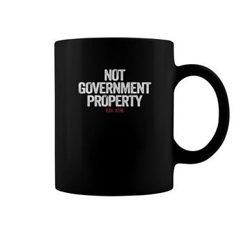 Not Government Property Est 1776 Coffee Mug | Mazezy