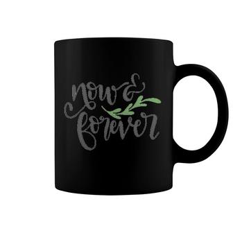 Now And Forever Engagement Quote Coffee Mug | Mazezy