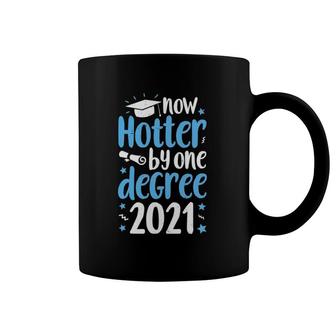 Now Hotter By One Degree Graduation Class Of 2021 Men Women Coffee Mug | Mazezy