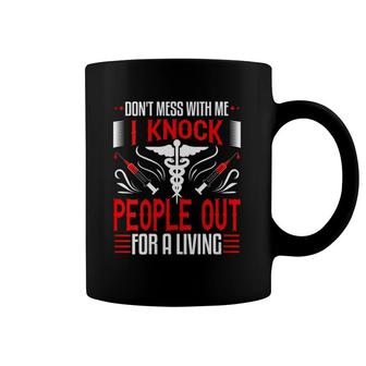 Nurse Anesthetist Anesthesiologist Funny Knock Out People Coffee Mug | Mazezy