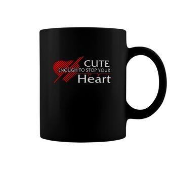 Nurse Cute Enough To Stop Your Heart Coffee Mug | Mazezy