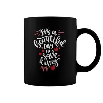 Nurse Gifts Beautiful Day To Save Lives Coffee Mug | Mazezy